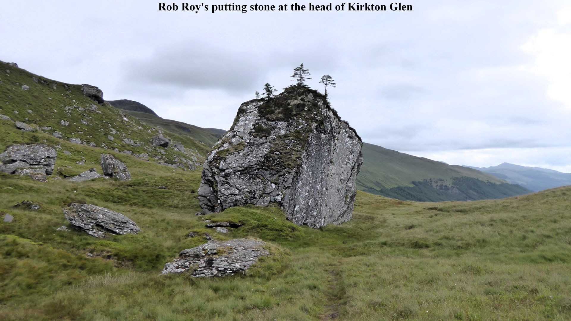 Rob Roy's putting stone at the head of Kirkton Glen