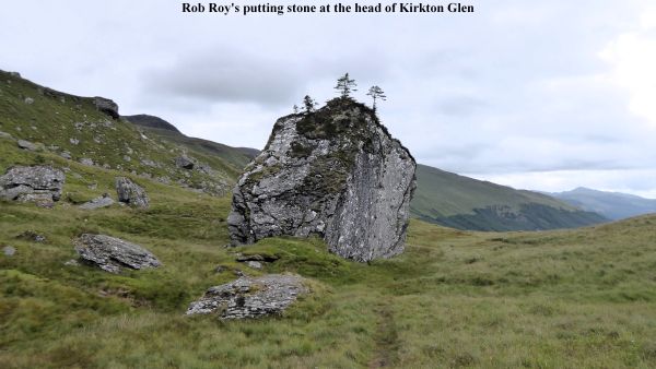 Rob Roy's putting stone at the head of Kirkton Glen
